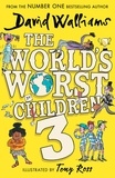 David Walliams et Tony Ross - The World’s Worst Children 3.