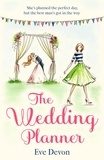 Eve Devon - The Wedding Planner - A heartwarming feel good romance perfect for spring!.