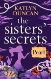 Katlyn Duncan - The Sisters’ Secrets: Pearl.