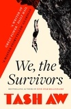 Tash Aw - We, The Survivors.