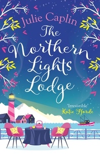 Julie Caplin - The Northern Lights Lodge.