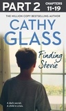 Cathy Glass - Finding Stevie: Part 2 of 3 - A dark secret. A child in crisis..