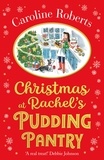Caroline Roberts - Christmas at Rachel’s Pudding Pantry.