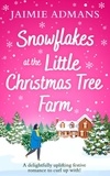 Jaimie Admans - Snowflakes at the Little Christmas Tree Farm.