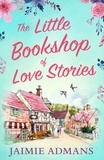 Jaimie Admans - The Little Bookshop of Love Stories.