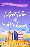 Bella Osborne - Meet Me at Pebble Beach: Part Three – Sink or Swim.