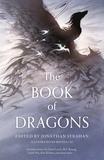 Jonathan Strahan et Rovina Cai - The Book of Dragons.