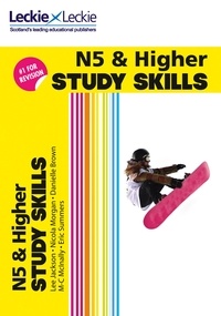 Danielle Brown et Lee Jackson - National 5 &amp; Higher Study Skills for SQA Exam Revision - Learn Revision Techniques for SQA Exams.