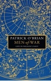 Patrick O’Brian - Men-of-War - Life in Nelson’s Navy.