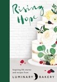 Rising Hope - Recipes and Stories from Luminary Bakery.