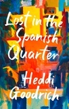 Heddi Goodrich - Lost in the Spanish Quarter.