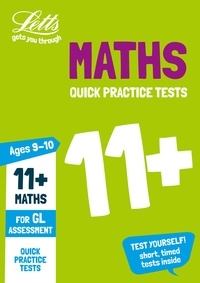  Letts 11+ - 11+ Maths Quick Practice Tests Age 9-10 for the GL Assessment tests.