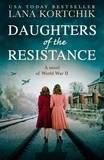 Lana Kortchik - Daughters of the Resistance.