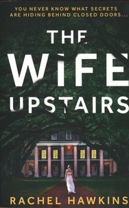 Rachel Hawkins - The Wife Upstairs.