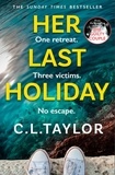 C.l. Taylor - Her Last Holiday.