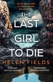 Helen Fields - The Last Girl to Die.