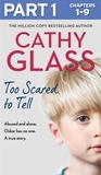 Cathy Glass - Too Scared to Tell: Part 1 of 3 - Abused and alone, Oskar has no one. A true story..