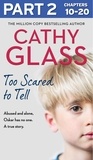 Cathy Glass - Too Scared to Tell: Part 2 of 3 - Abused and alone, Oskar has no one. A true story..