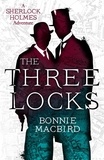 Bonnie MacBird - The Three Locks.