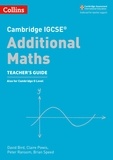 David Bird et Claire Powis - Cambridge IGCSE™ Additional Maths Teacher’s Guide ebook.