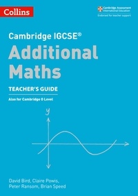 David Bird et Claire Powis - Cambridge IGCSE™ Additional Maths Teacher’s Guide ebook.