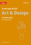 Cambridge IGCSE™ Art and Design Teacher’s Guide ebook.