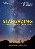 Radmila Topalovic et Tom Kerss - Collins Stargazing - Beginners guide to astronomy.