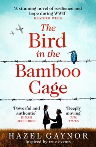 Hazel Gaynor - The Bird in the Bamboo Cage.