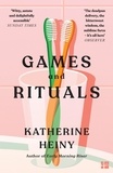 Katherine Heiny - Games and Rituals.