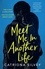 Catriona Silvey - Meet Me in Another Life.