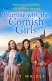 Betty Walker - Wartime with the Cornish Girls.