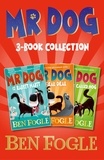 Ben Fogle et Steve Cole - Mr Dog Animal Adventures: Volume 1 - Mr Dog and the Rabbit Habit, Mr Dog and the Seal Deal, Mr Dog and a Hedge Called Hog.