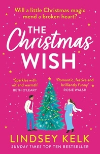 Lindsey Kelk - The Christmas Wish.