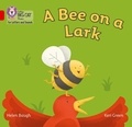 Helen Baugh et Keri Green - A Bee on a Lark - Band 02B/Red B.