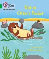 Suzanne Senior et Angelika Scudamore - Not in Otter's Pocket! - Band 05/Green.