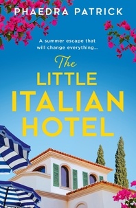 Phaedra Patrick - The Little Italian Hotel.