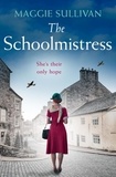 Maggie Sullivan - The Schoolmistress.
