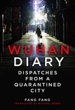 Fang Fang et Michael Berry - Wuhan Diary - Dispatches from a Quarantined City.