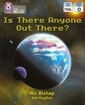 Nic Bishop et Cliff Moon - Is There Anyone Out There? - Band 10/White.