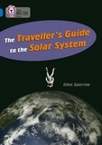 Giles Sparrow - The Traveller’s Guide To The Solar System - Band 16/Sapphire.