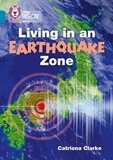 Catriona Clarke - Living in an Earthquake Zone - Band 13/Topaz.