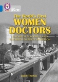 Isabel Thomas et Cliff Moon - The World’s First Women Doctors: Elizabeth Blackwell and Elizabeth Garrett Anderson - Band 16/Sapphire.