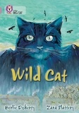 Berlie Doherty et Zara Slattery - Wild Cat - Band 18/Pearl.