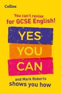 Mark Roberts et  Collins GCSE - You can’t revise for GCSE 9-1 English! Yes you can, and Mark Roberts shows you how - For the 2020 Autumn &amp; 2021 Summer Exams.