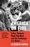 Elizabeth Hinton - America on Fire - The Untold History of Police Violence and Black Rebellion Since the 1960s.