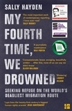 Sally Hayden - My Fourth Time, We Drowned - Seeking Refuge on the World’s Deadliest Migration Route.