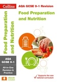  Collins GCSE et Fiona Balding - AQA GCSE 9-1 Food Preparation and Nutrition All-in-One Complete Revision and Practice - For the 2020 Autumn &amp; 2021 Summer Exams.