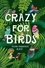 Misha Maynerick Blaise - Crazy for Birds - Fascinating and Fabulous Facts.