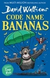 David Walliams et Tony Ross - Code Name Bananas.