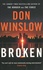 Don Winslow - Broken - Six short novels.